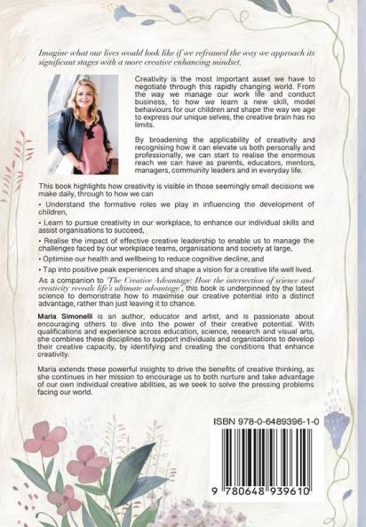 The Creative Advantage: How the Intersection of Science and Creativity Reveals Life's Ultimateadvantage