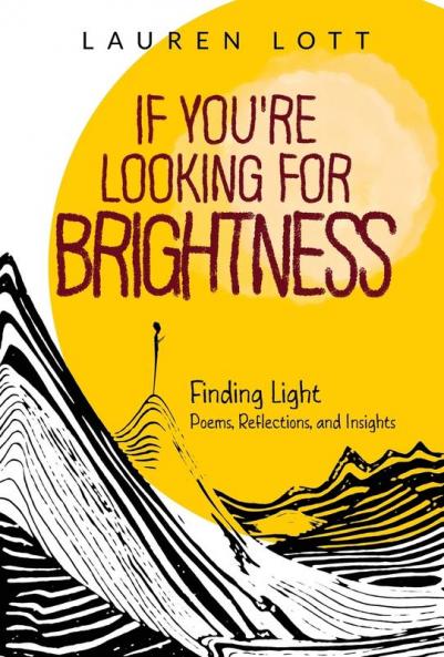 If You're Looking for Brightness