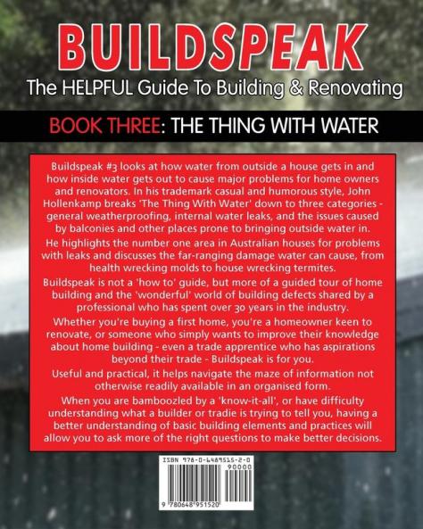 Buildspeak #3 - The Thing with Water: Getting an Understanding of How Water from Outside a House Gets in and Inside Water Gets Out to Cause Major Problems