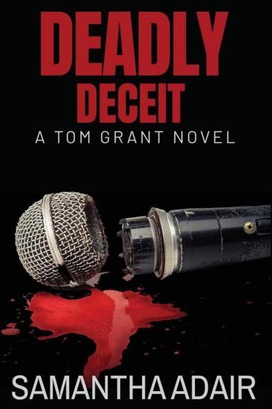 Deadly Deceit: A Tom Grant Novel: 2 (The Tom Grant)