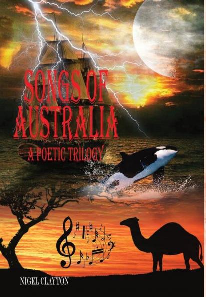 SONGS OF AUSTRALIA - A Poetic Trilogy