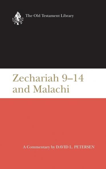Zechariah 9-14 & Malachi (Otl): A Commentary (Old Testament Library)