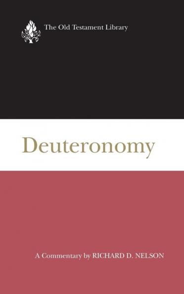Deuteronomy: A Commentary (Old Testament Library)