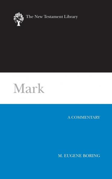Mark: A Commentary (The New Testament Library)