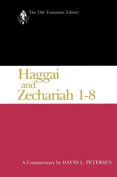 Haggai and Zechariah 1-8: A Commentary (The Old Testament Library)