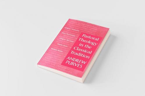 Pastoral Theology in the Classical Tradition