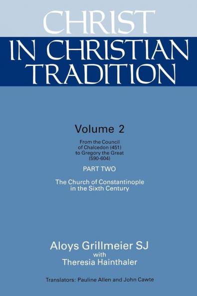 Christ in Christian Tradition Volume Two: Part Two: 2 (Christ in Christian Tradition Siries)