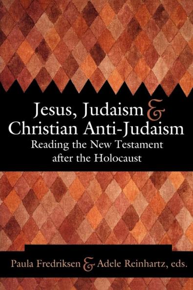 Jesus Judaism & Christian Anti-Judaism