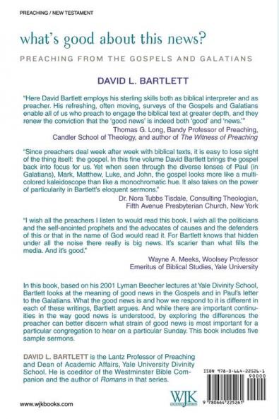 What's Good about This News?: Preaching from the Gospels and Galatians (The Lyman Beecher Lectures)