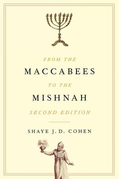 From the Maccabees to the Mishnah Second Edition (Library of Early Christianity)