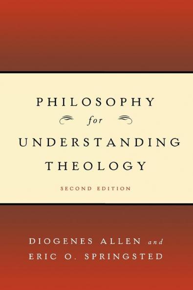 Philosophy for Understanding Theology Second Edition