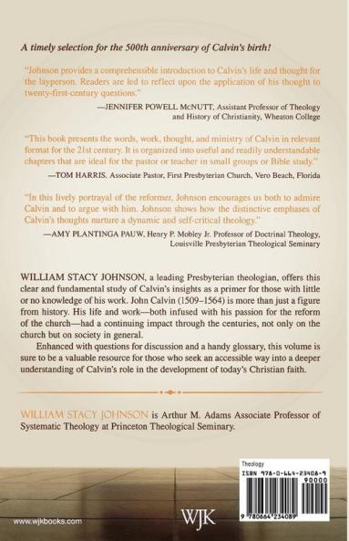John Calvin Reformer for the 21st Century