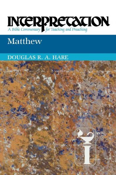Matthew: Interpretation (Interpretation: A Bible Commentary for Teaching and Preaching)