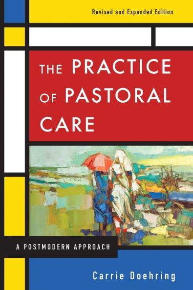 The Practice of Pastoral Care Rev. and Exp. Ed