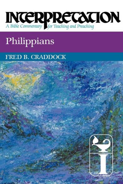 Philippians: Interpretation (Interpretation: A Bible Commentary for Teaching and Preaching)