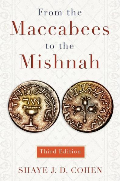 From the Maccabees to the Mishnah Third Edition