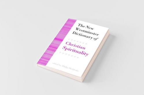 The New Westminster Dictionary of Christian Spirituality