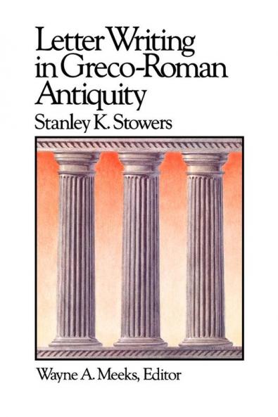 Letter Writing in Greco-Roman Antiquity: 0005 (Library of Early Christianity)