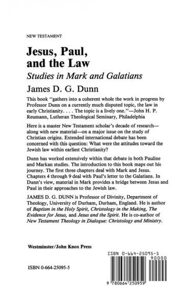 Jesus Paul and the Law: Studies in Mark and Galatians