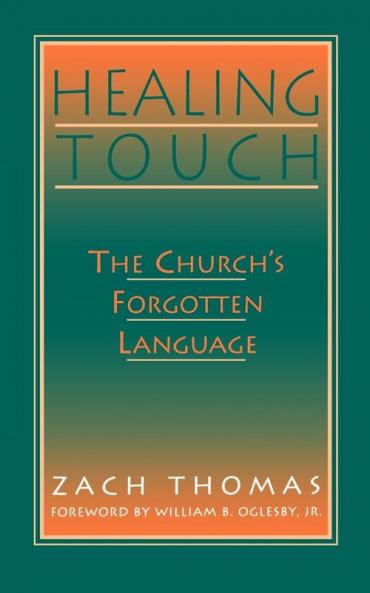 Healing Touch: The Church's Forgotten Language