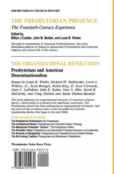 The Organizational Revolution: Presbyterians and American Denominationalism (The Presbyterian Presence)
