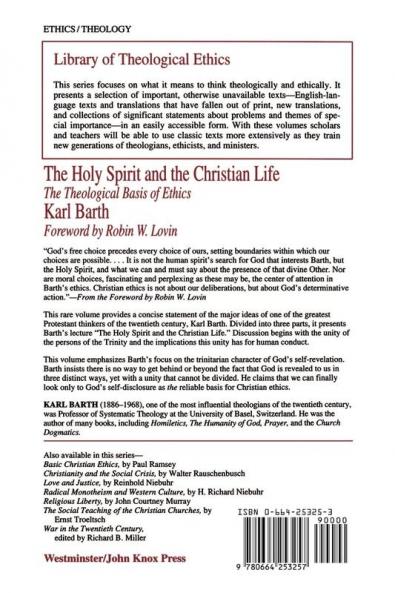 The Holy Spirit and the Christian Life: The Theological Basis of Ethics (Library of Theological Ethics)