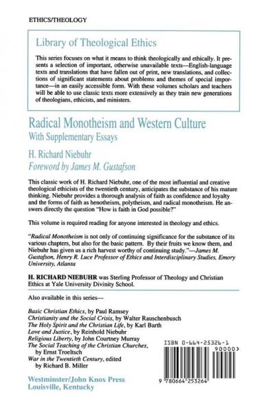 Radical Monotheism and Western Culture: With Supplementary Essays (Library of Theological Ethics)
