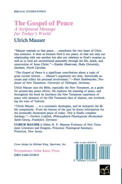 The Gospel of Peace: A Scriptural Message for Today's World (Studies in Peace and Scripture)