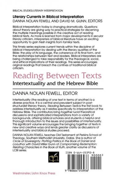 Reading between Texts: Intertextuality and the Hebrew Bible (Literary Currents in Biblical Interpretation)