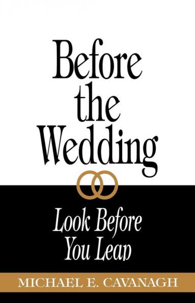 Before the Wedding: Look Before You Leap