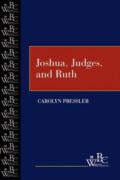 Joshua Judges and Ruth (Westminster Bible Companion)