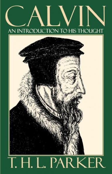 Calvin: An Introduction to His Thought