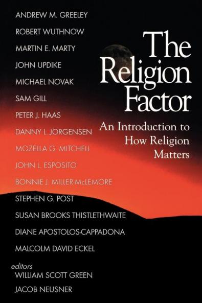 The Religion Factor: An Introduction to How Religion Matters
