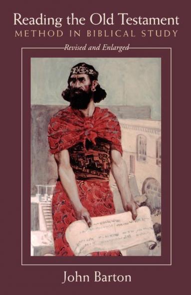 Reading the Old Testament Revised and Expanded: Method in Biblical Study