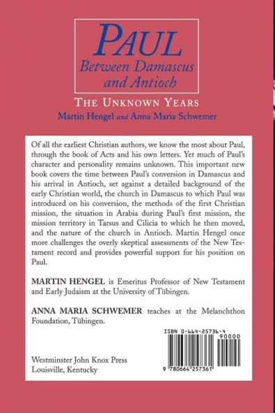 Paul between Damascus and Antioch: The Unknown Years