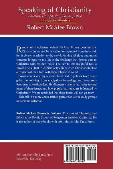 Speaking of Christianity: Practical Compassion Social Justice and Other Wonders