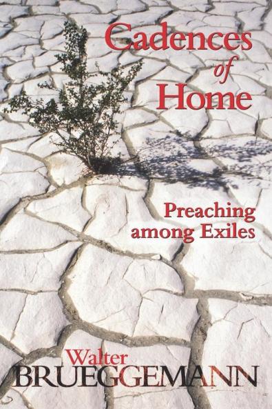 Cadences of Home: Preaching Among Exiles