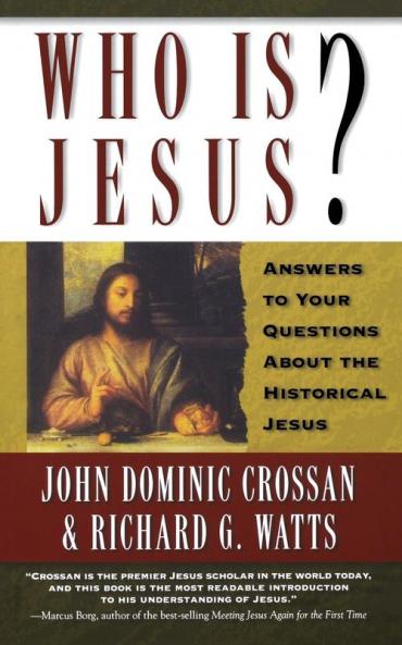 Who Is Jesus?: Answers to Your Questions about the Historical Jesus