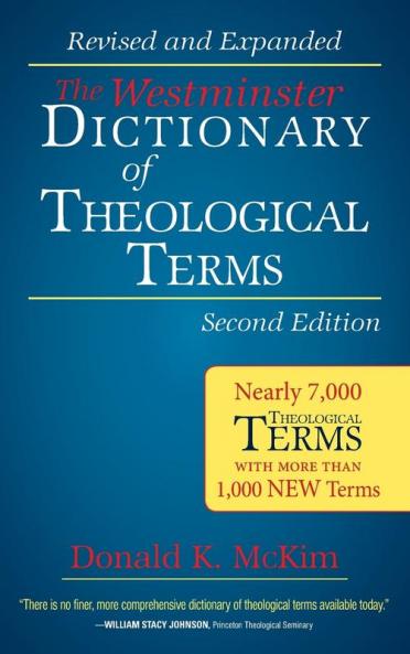 The Westminster Dictionary of Theological Terms 2nd ed.: Revised and Expanded