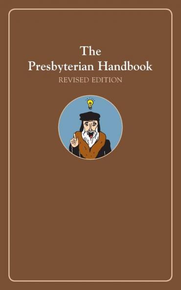 The Presbyterian Handbook Revised Edition