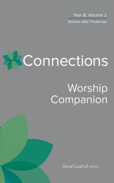Connections Worship Companion Year B Vol. 2