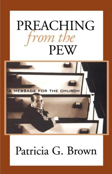 Preaching from the Pew: a Message for the Church (London)