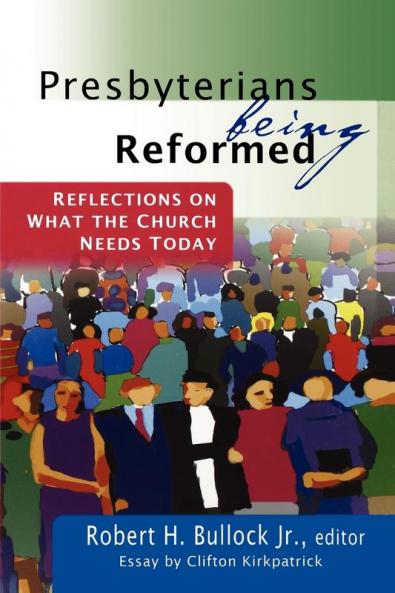 Presbyterians Being Reformed