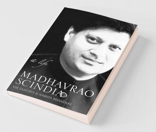 Madhavrao Scindia : A Life