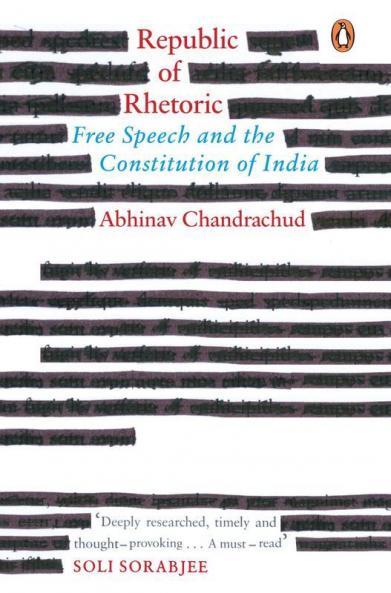 Republic of Rhetoric Free Speech and the Constitution of India