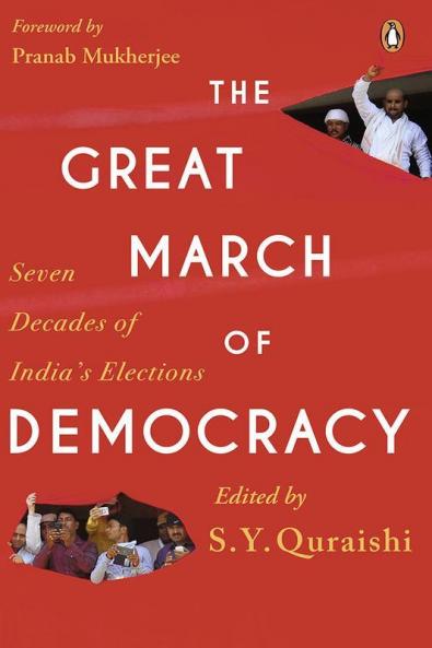 The Great March of Democracy Seven Decades of India's Elections