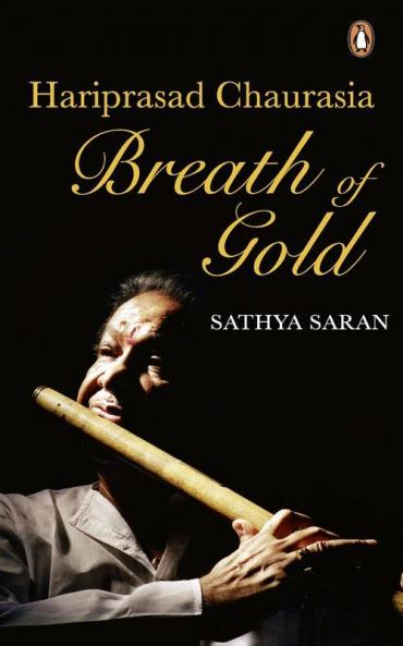 Breath of Gold: Hariprasad Chaurasia