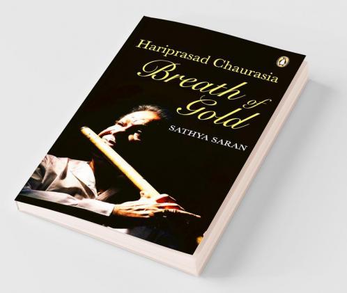 Breath of Gold: Hariprasad Chaurasia