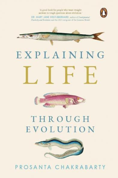 Explaining Life Through Evolution