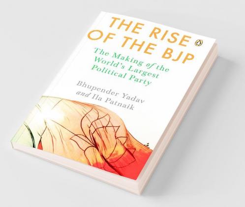 The Rise of the BJP: The Making of the W